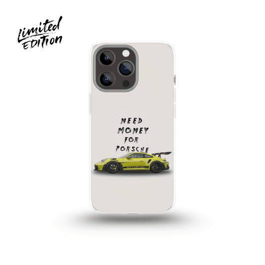 Need Money 4 PORSCHE Phone Case V3 - Limited Edition